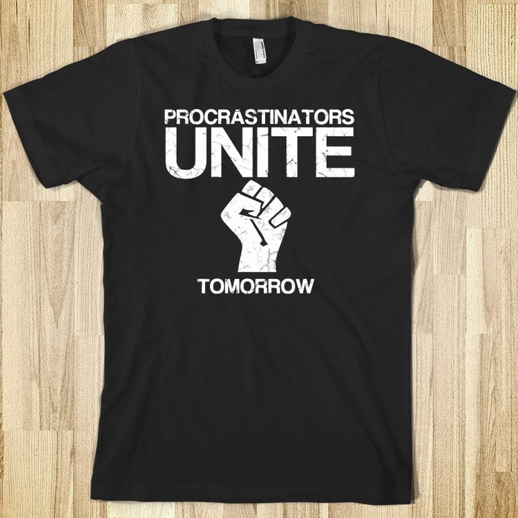 procrastinatorUniteTomorrow.thumb.jpg.4a347e983556865944da28f0b9802cfb.jpg