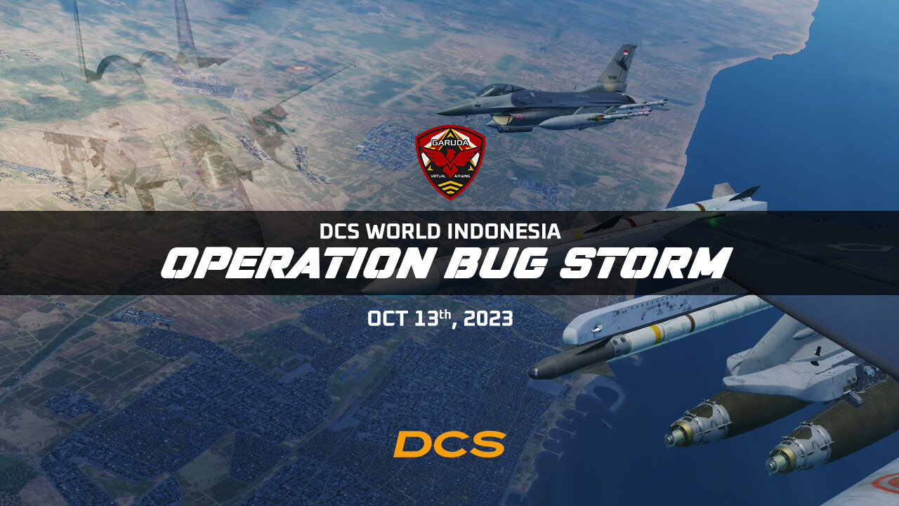 Operation Bug Storm | DCS Indonesia | 15th Years of DCS