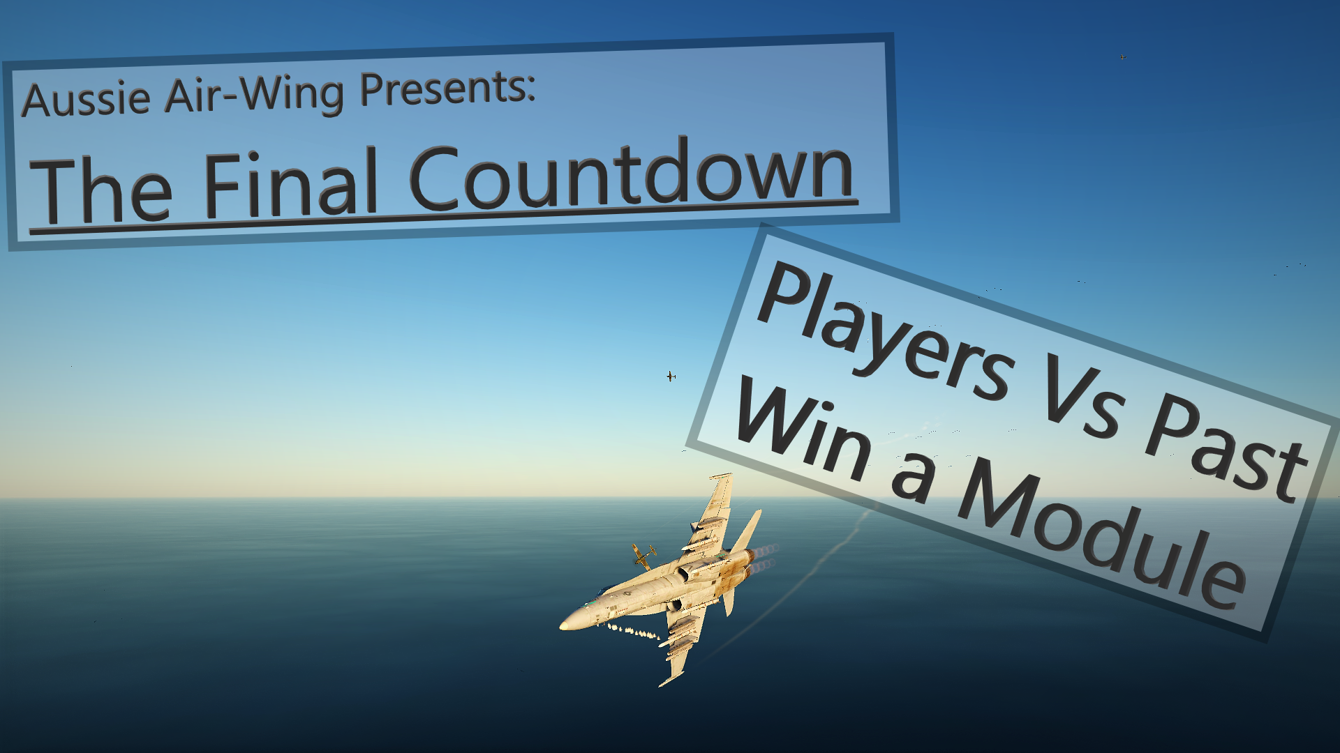 Aussie Air-Wing - Final Countdown: Take 2!