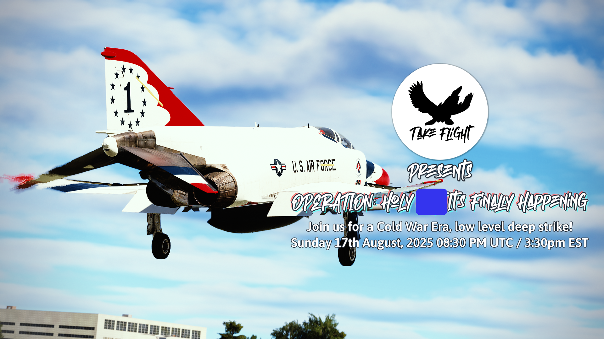 Take Flight Event: Operation Holy **** It's Finally Happening